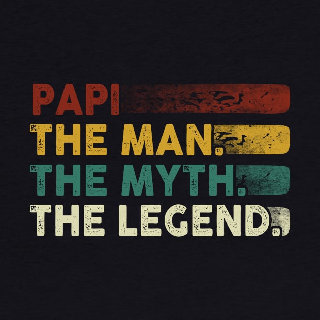 Papi  The Man The Myth The Legend by blacks store